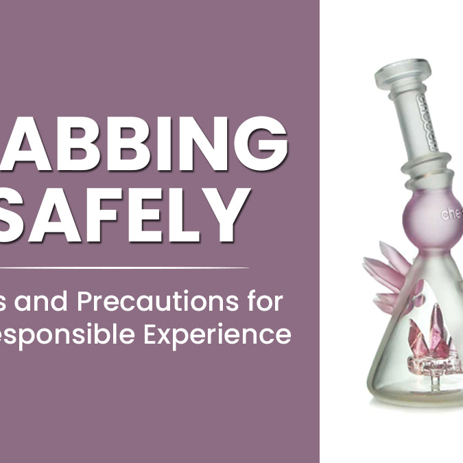 Dabbing Safely: Tips and Precautions for a Responsible Experience