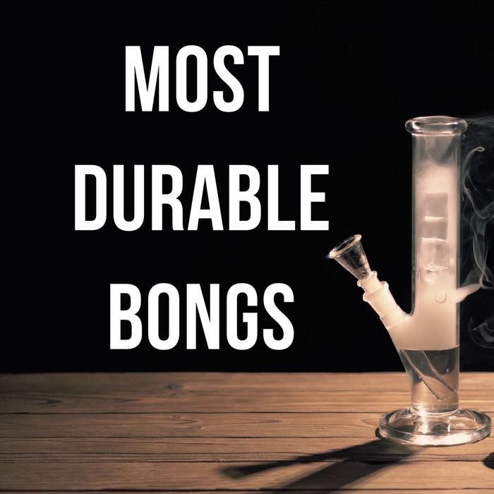 Most Durable Bongs