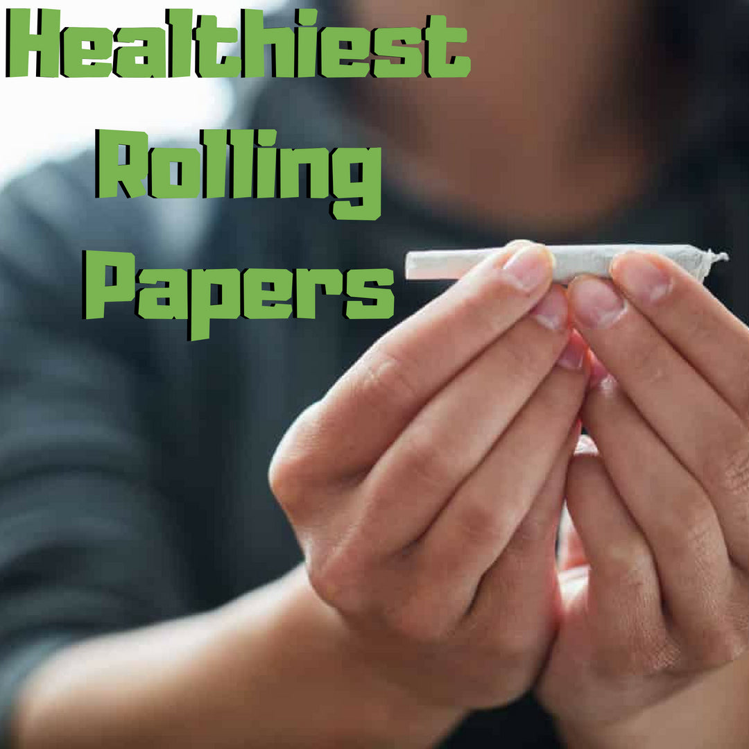 Healthiest Rolling Papers