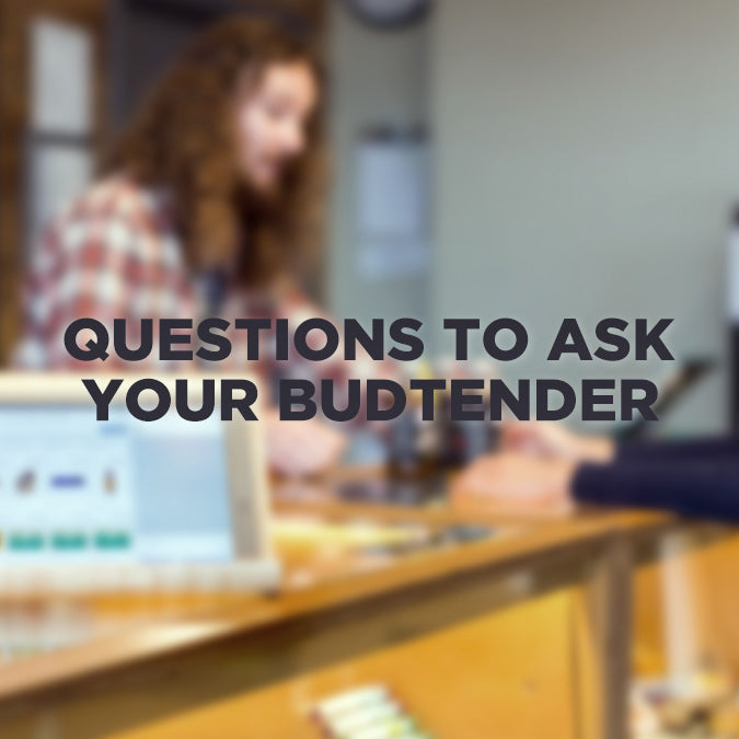 10 Most Important Questions to Ask Your Budtender
