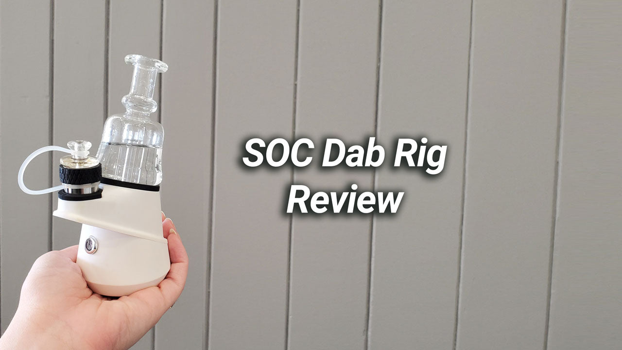 SOC Dab Rig Review
