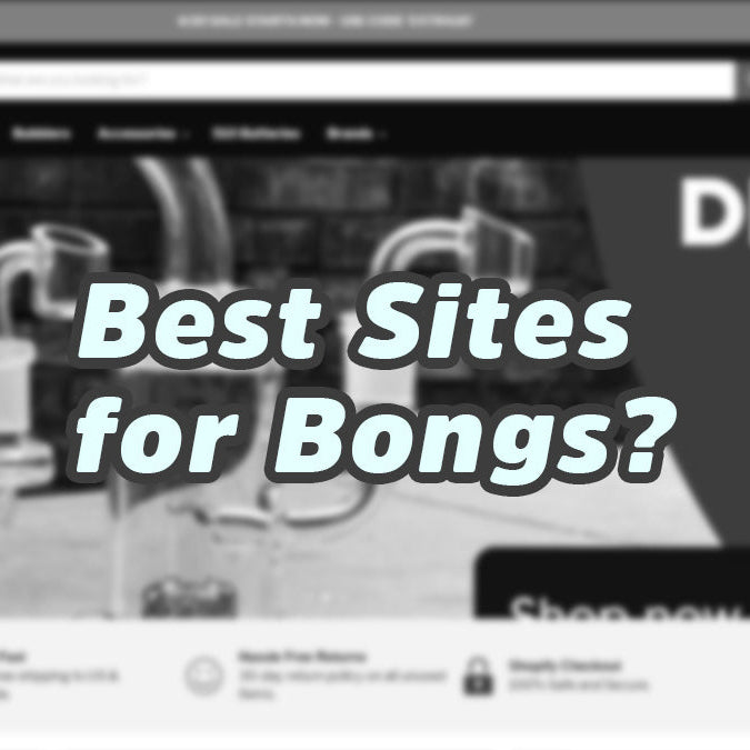 10 Best Websites to Buy Bongs From