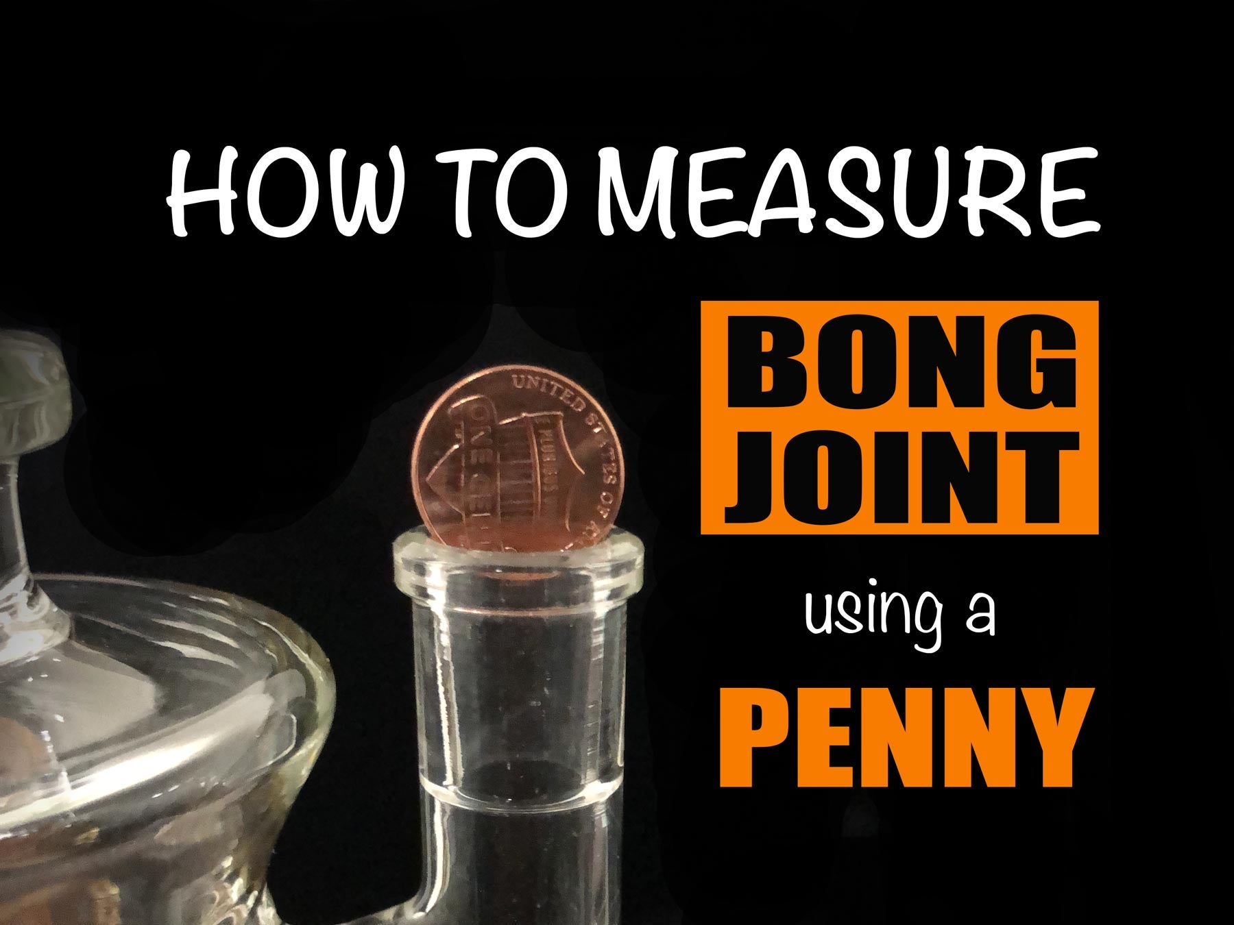 how to measure bong joint size