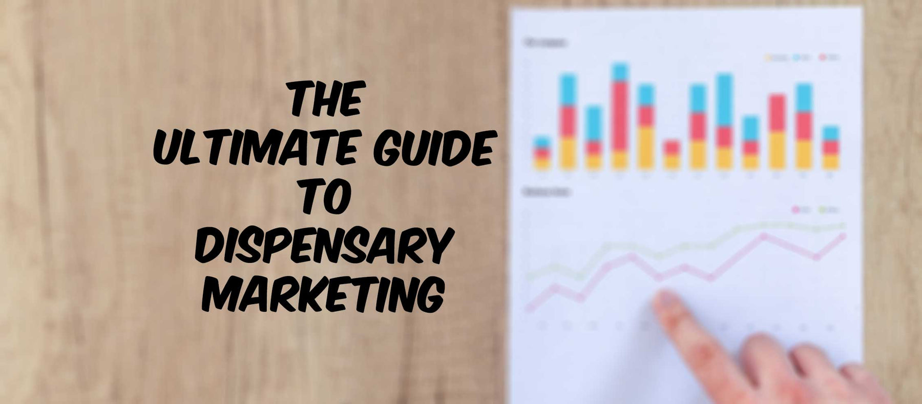 The Ultimate Guide to Dispensary Marketing