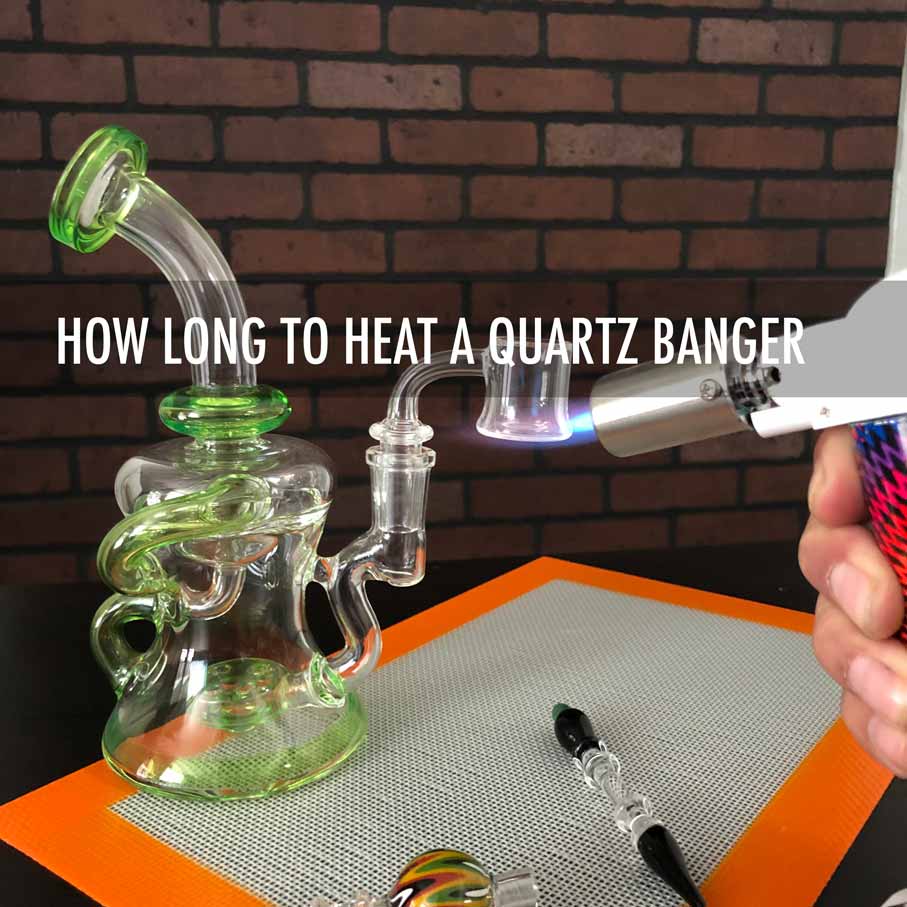 How Long to Heat a Quartz Banger
