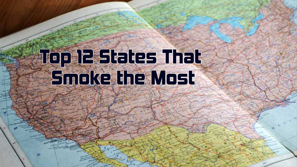 Top 12 States That Smoke The Most