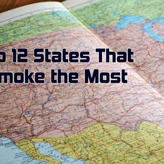 Top 12 States That Smoke The Most