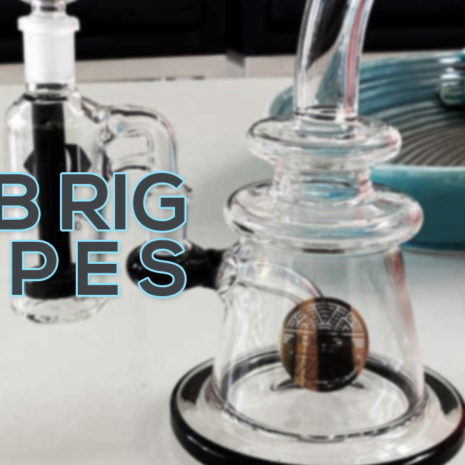 Most Popular Types of Dab Rigs